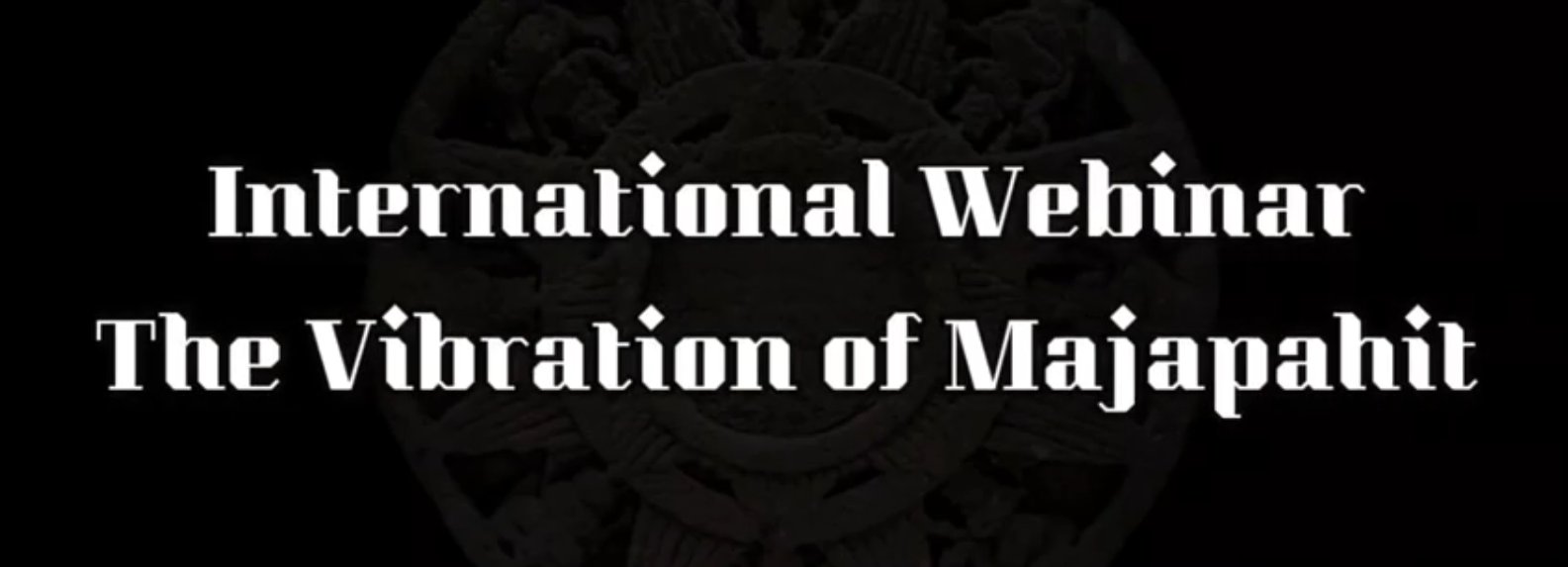 International Webinar “The Vibration of Majapahit” | Evening Session